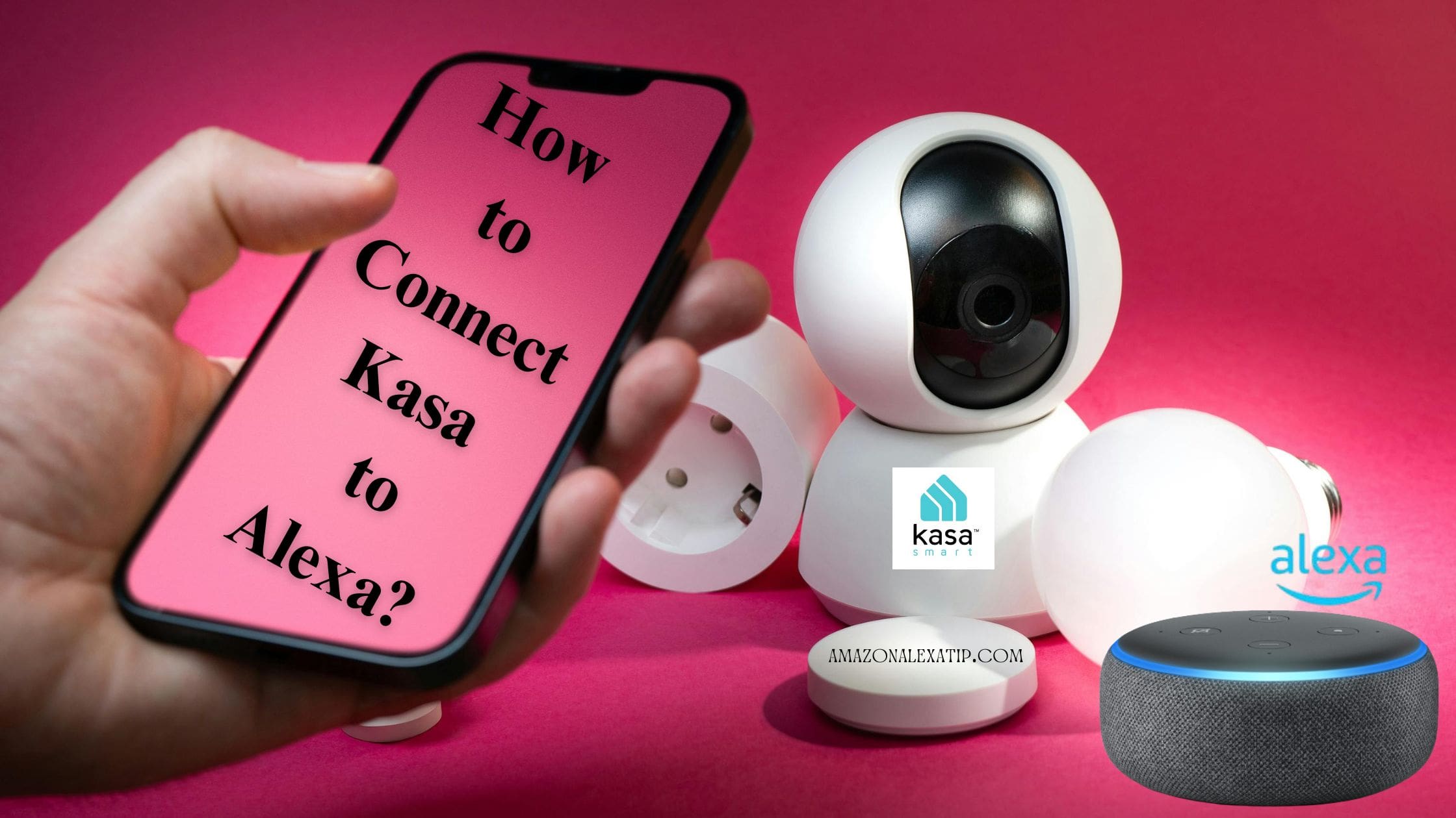 How to Connect Kasa to Alexa? Kasa Smart Plug