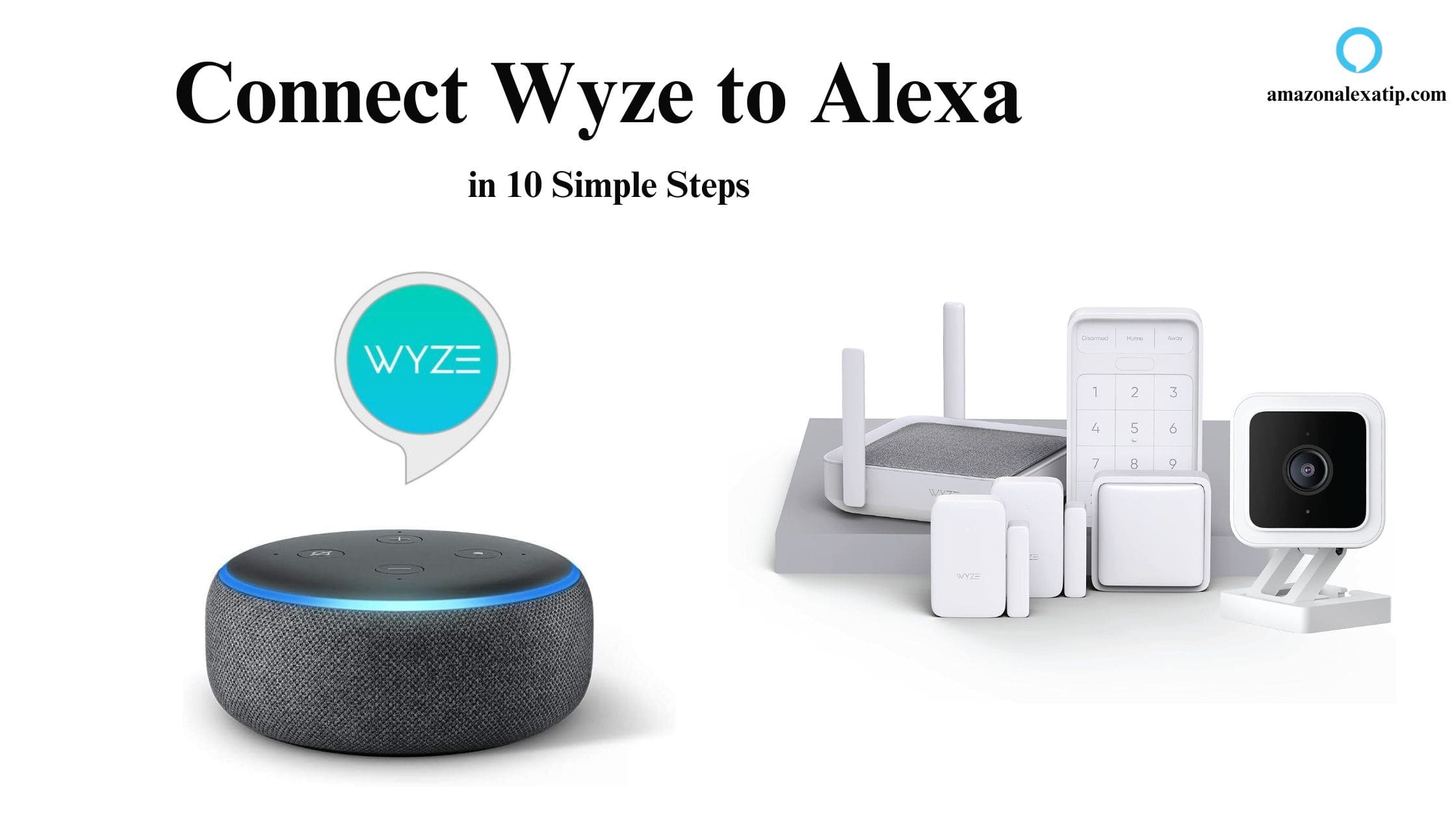 Connect Wyze to Alexa in 10 Simple Steps