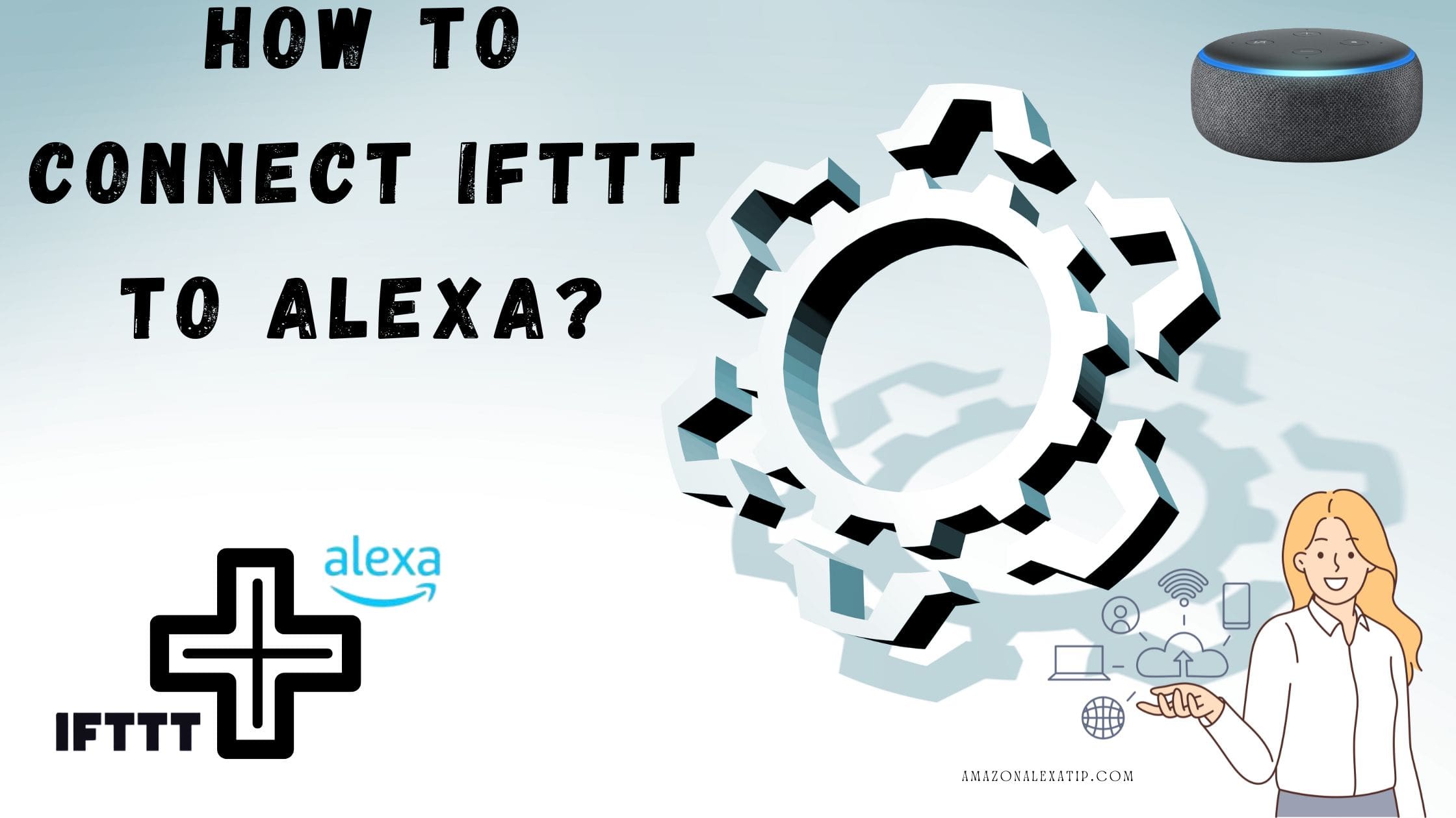 How to Connect IFTTT to Alexa? 5 Methods